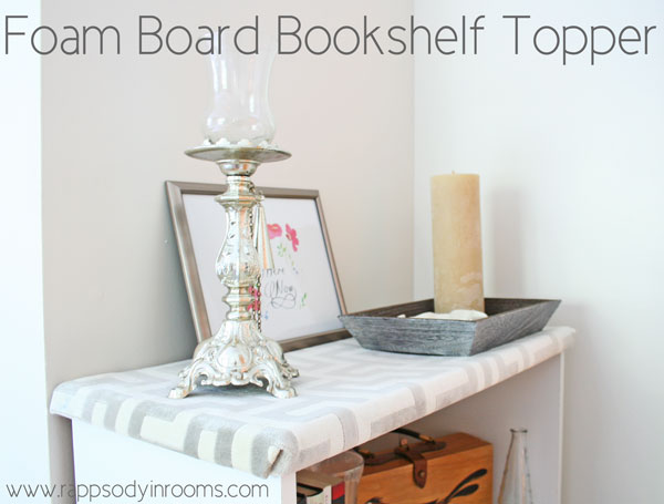 How to Make a Foam Board Bookshelf Topper | www.rappsodyinrooms.com