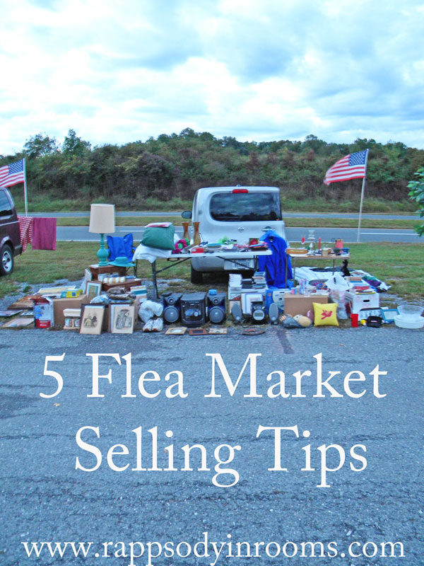 5 Flea Market Selling Tips | www.rappsodyinrooms.com