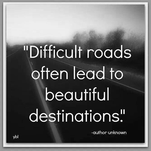 Difficult roads often lead to beautiful destinations | www.rhapsodyinrooms.com