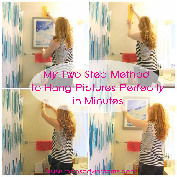 My Two Step Method in Hanging Pictures Perfectly | www.rhapsodyinrooms.com